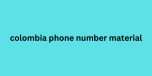 colombia phone number material