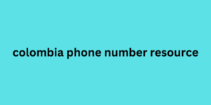 colombia phone number resource