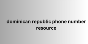 dominican republic phone number resource